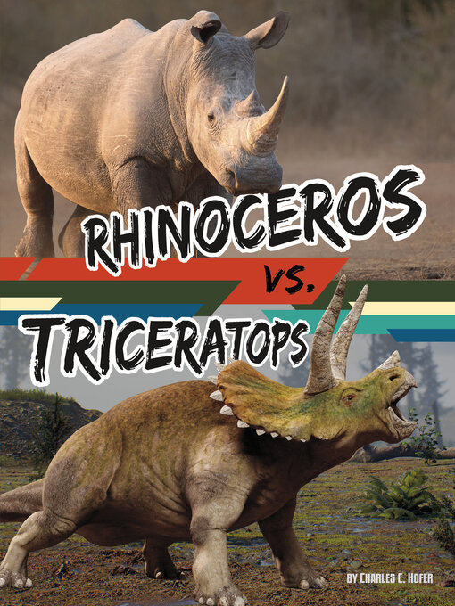 Title details for Rhinoceros vs. Triceratops by Charles C. Hofer - Wait list